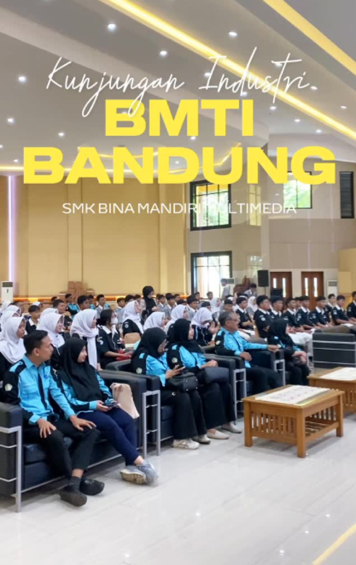 Kunjungan Industri BMTI Bandung: Menambah Wawasan dan Mempersiapkan Siswa Menghadapi Dunia Industri